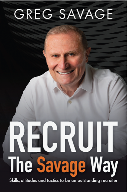 Recruit The Savage Way by Greg Savage